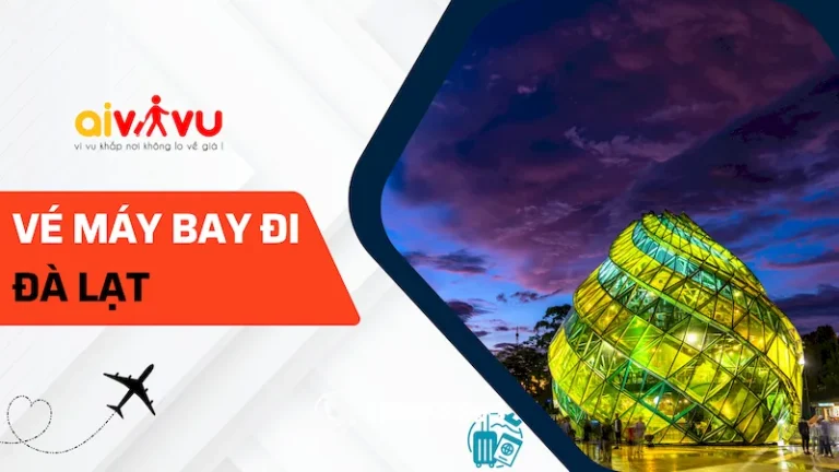 Vé máy bay đi Đà Lạt giá rẻ