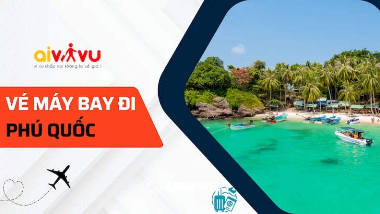 Vé máy bay đi Phú Quốc giá rẻ